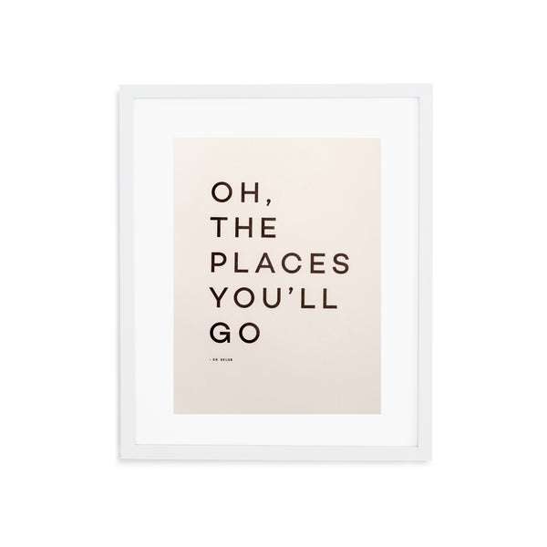 Oh, The Places You'll Go - White Frame With Mat