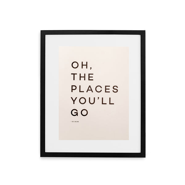 Oh, The Places You'll Go - Black Frame With Mat
